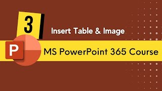 تعلم بوربوينت من الصفر حتى الاحتراف | PowerPoint 365 | How to insert image and Table