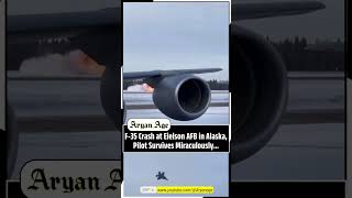 F-35 Crash at Eielson AFB in Alaska, Pilot Survives Miraculously...