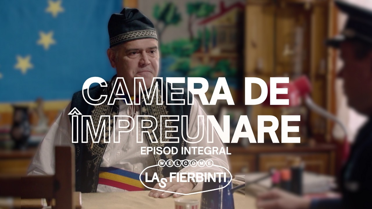 Camera de Împreunare | Las Fierbinți | EPISOD INTEGRAL