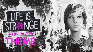 Life is Strange: Before the Storm Dynamic Theme