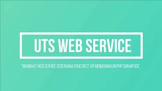 UTS Web Service - Membuat web service Rest API sederhana CRUD menggunakan PHP dan MYSQL