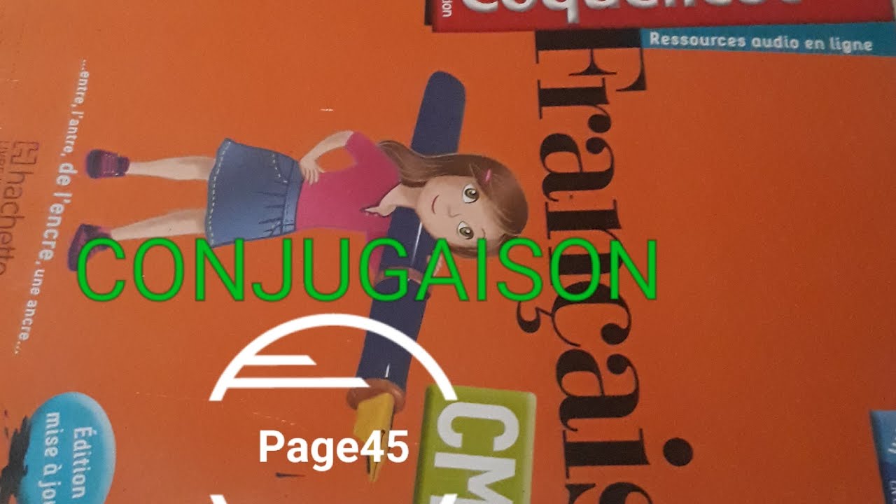 Conjugaison le passé  composé  des verbes du 1er et 2ème groupes page 45 coquelicot  CM1