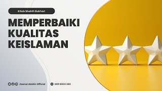 [LIVE] KITAB SHAHIH BUKHARI | MEMPERBAIKI KUALITAS KEISLAMAN