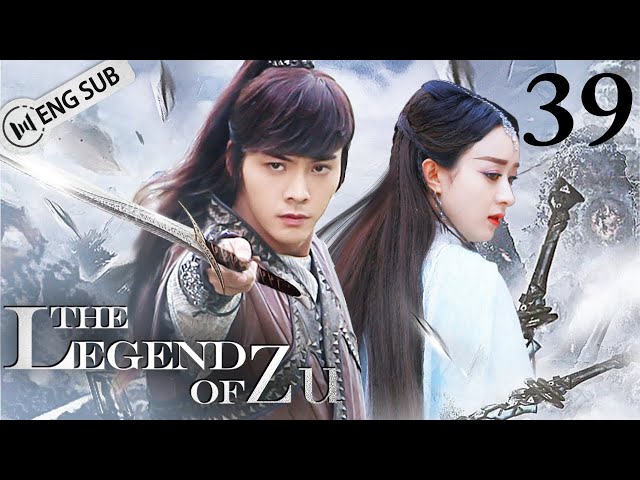 Eng Sub] The Legend of Zu EP 39 (Zhao Liying, William Chan, Nicky