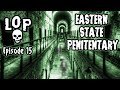 Haunted: The Eastern State Penitentiary - Lights Out Podcast #15
