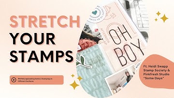stretch your stamps series | stamping on different surfaces | memory plan & stamping process video