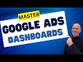 Mastering Google Ads Reporting Dashboards
