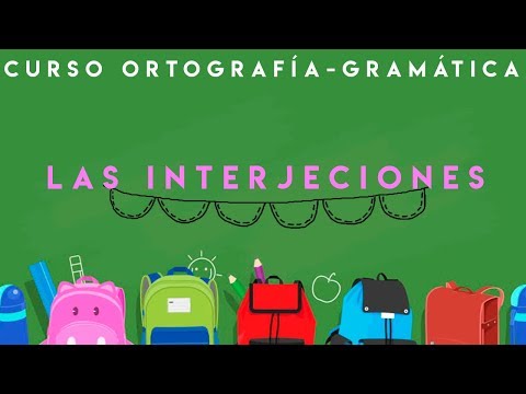 CURSO ORTOGRAFÍA Y GRAMÁTICA | QUÉ SON Y CÓMO SE USAN LAS INTERJECCIONES