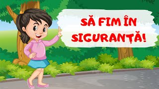 Cum să fim în siguranță? - educație pentru societate