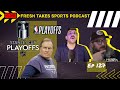 Nba nhl playoffs belichick gallup kelce nfl draft  more   fresh takes sports podcast ep 127
