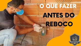 O que fazer antes do reboco PARTE 1/ Técnicas da Construção Civil