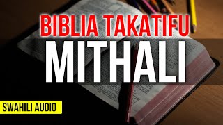 BIBLIA TAKATIFU KITABU CHA MITHALI (SWAHILI AUDIO)