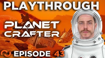 Something Fishy Is Going On Here - The Planet Crafter Full Run [Episode 43]
