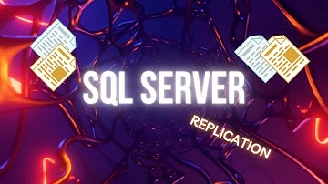 SQL Tutorial for Beginners | SQL Server Replication Types Explained