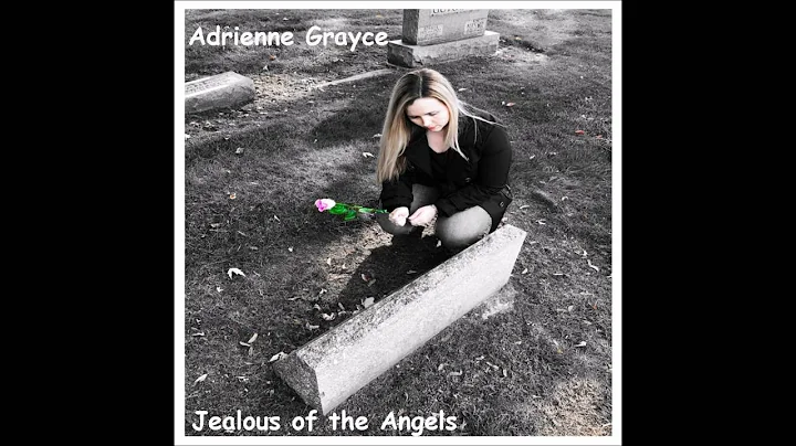 Jealous of the Angels  Adrienne Grayce