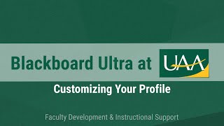 Blackboard Ultra at UAA: Customizing Your Profile