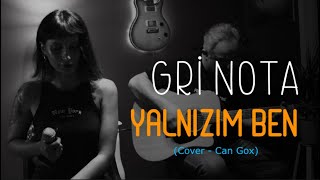 Gri Nota - Yalnızım Ben ( Cover - Can Gox ) Resimi