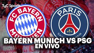 Bayern Múnich vs PSG EN VIVO HOY | Champions League ⚽ VIVILO en STREAM TyC Sports