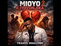 FRANSIS MWALEMBE MIOYO ILIYOVUNJIKA 2