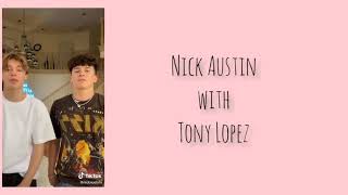 Nick Austin w/ Tony Lopez (famous tiktokers)