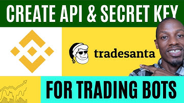How to Create API Keys for Binance Trading Bots - Trade Santa