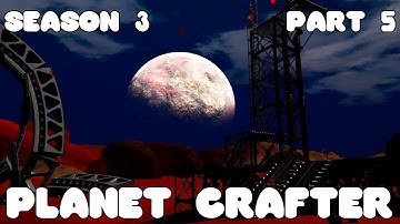 Planet Crafter S3E5 - Adding some nuclear reactors and a launch platform