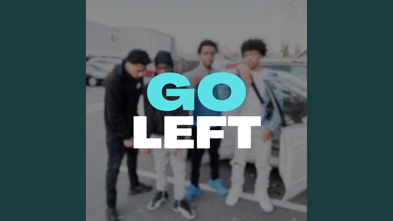 Watch Go Left on YouTube Watch Go Left on YouTube