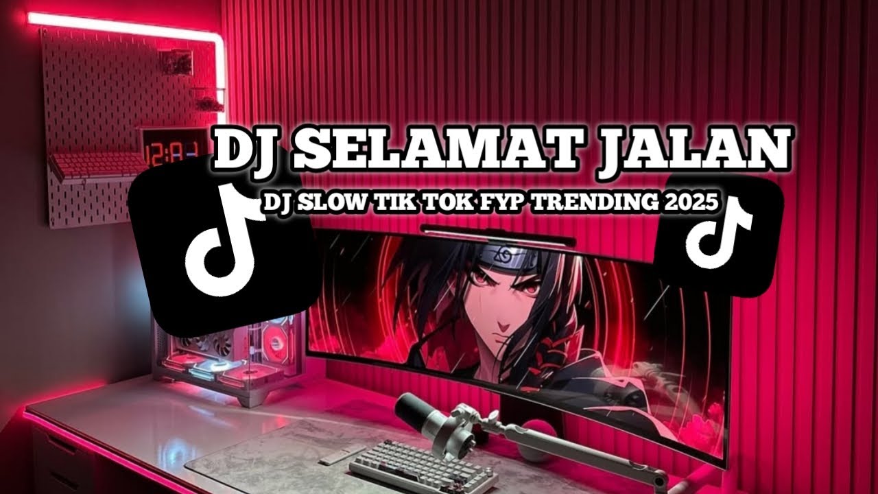 DJ  SELAMAT JALAN VIRAL TIK TOK TERBARU