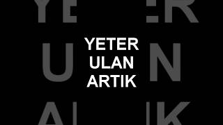 YETER ARTIK #shorts