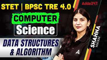 BPSC TRE 4.0 Computer Science | Computer Science Data Structures & Algorithm Part-2 | By Shahna Mam