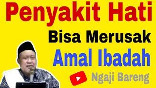 Heart Disease Destroys Worship  ngajibareng321