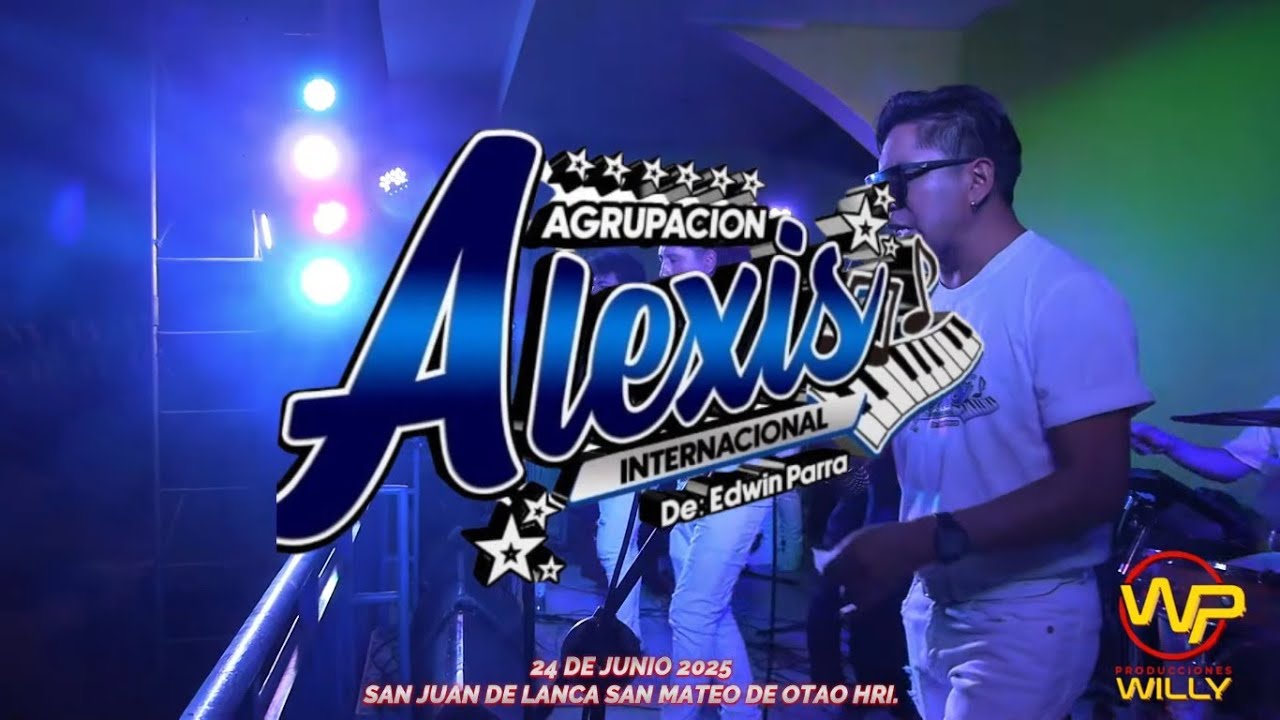 AGRUPACIÓN ALEXI INTERNACIONAL EN SAN JUAN DE LANCA 2025