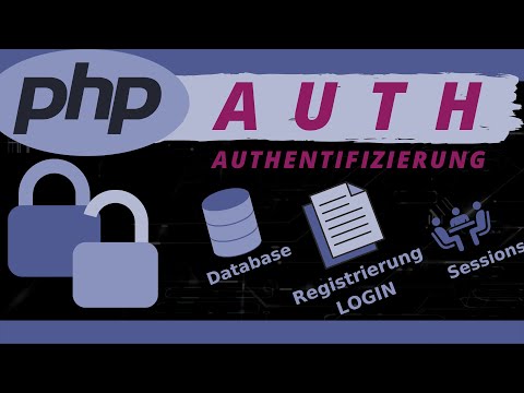Authentifizierung mit PHP - Full Tutorial mit Registrierung, Login, Session und Logout + Erklärung