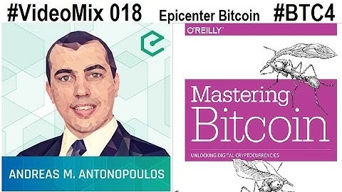 VideoMix 018 Andreas Antonopoulos Mastering Bitcoin CryptoCurrency P2P #BTC4 IT BlockChain FinTech