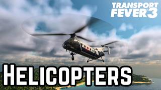 Making Money With Helicopters - Transport Fever 3 - Episode 7
