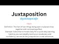 How to pronounce Juxtaposition - Vocab Daily
