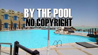LAKEY INSPIRED - By The Pool (Vlog No Copyright Music)