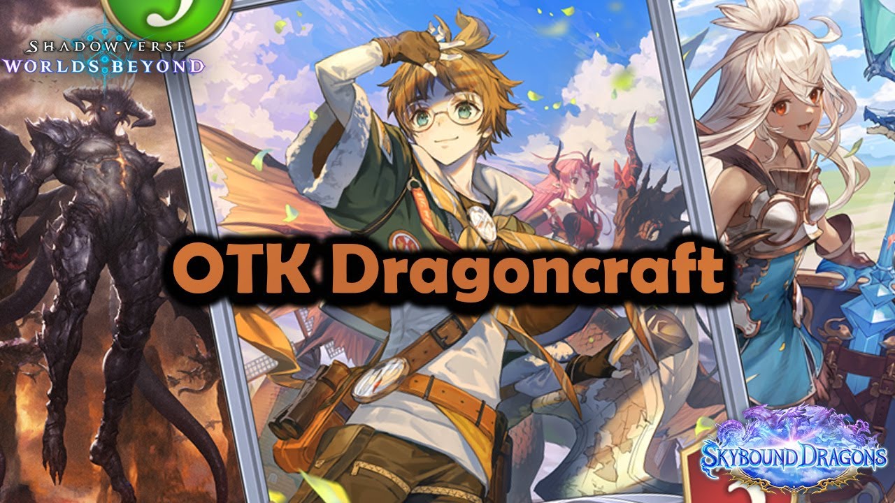 Shadowverse World's Beyond - OTK Dragoncraft | Skybound Dragons   