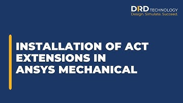 Installation of ACT Extensions in Ansys Mechanical