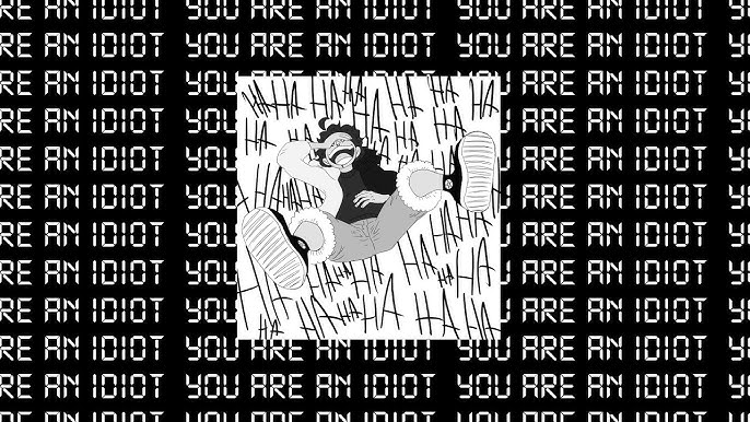 Pixilart - You are an idiot by Among-whitty