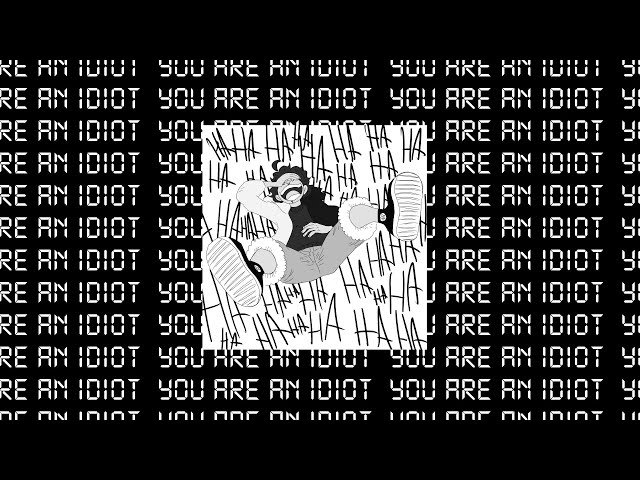 You are an Idiot! (Song) by imnotDarcy