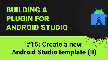 Building a plugin for Android Studio #15: Creating a new Android Studio template (II)