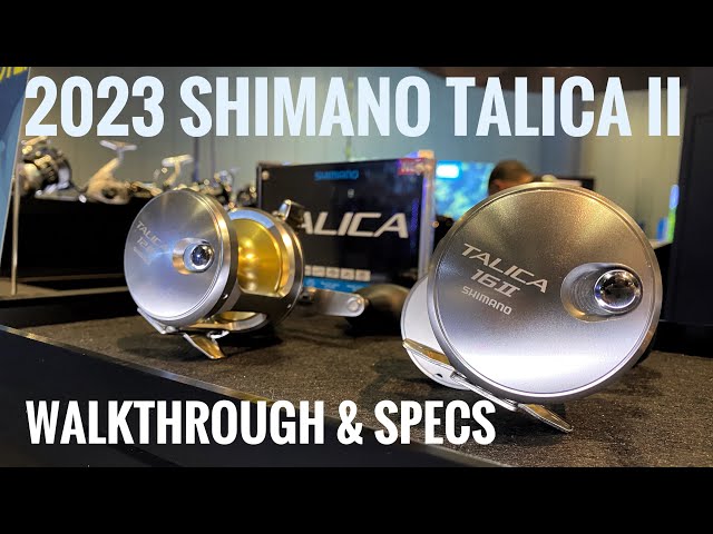 NEW FOR 2023 - SHIMANO TALICA II 12&16 WALKTHROUGH 