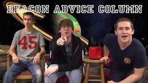 Beacon Advice Column Episode 8 - Video Edition