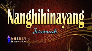 Nanghihinayang By Jeremiah (The Golden Karaoke)