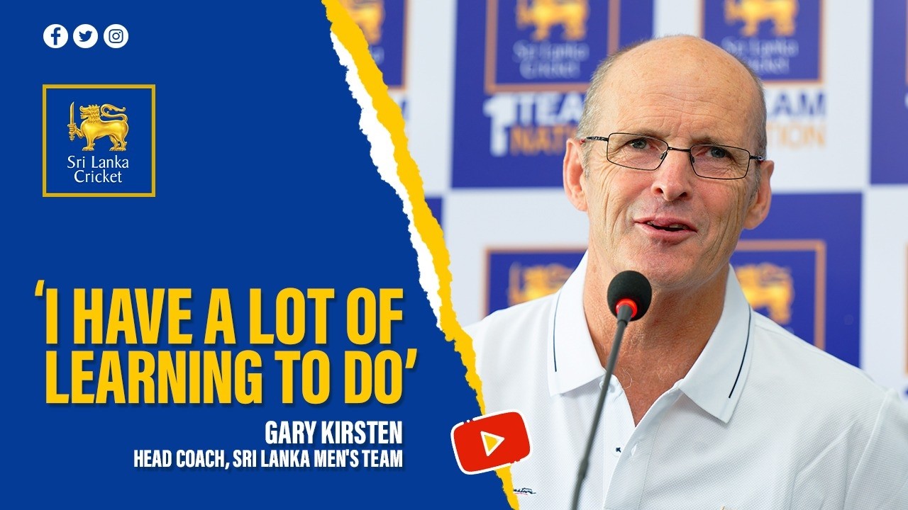 I have a lot of learning to do – Garry Kirsten | Press Conference Insight | Sri Lanka Cricket