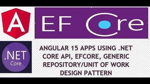 Full-Stack Web Application with Angular 15 & .NET Core 3.1 | Generic Repository & Unit of Work