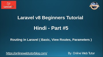 Learn Laravel 8 Tutorials in Hindi - #5 - Routing in Laravel 8 (Basic, With Views, With Parameters)