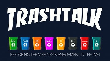 2025-03 Trash Talk – Exploring the Memory Management in the JVM