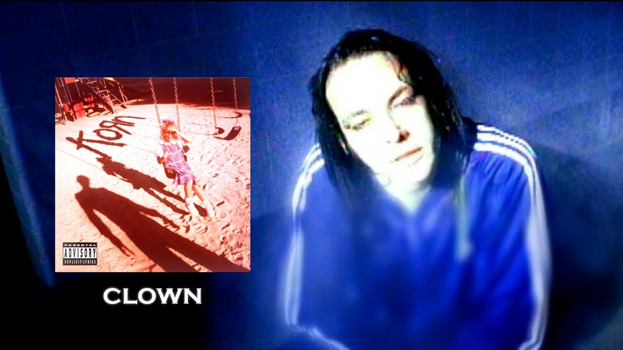 Amazing Lyrics To Clown By Korn Pictures